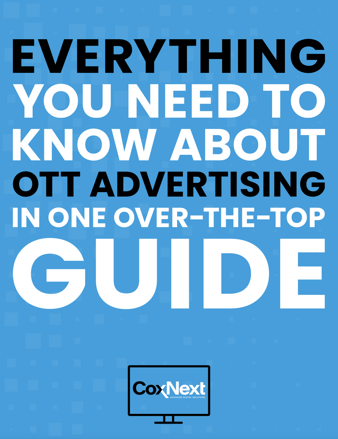 Everything You Need To Know About OTT Advertising In One Over-The-Top-Guide